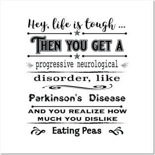 Parkinsons Hey Life is Peas Posters and Art